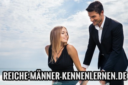 reiche männer kennenlernen tipps